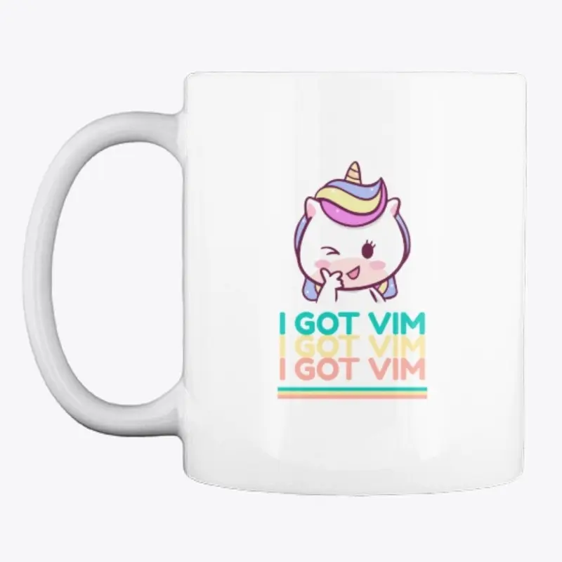 "I Got Vim"